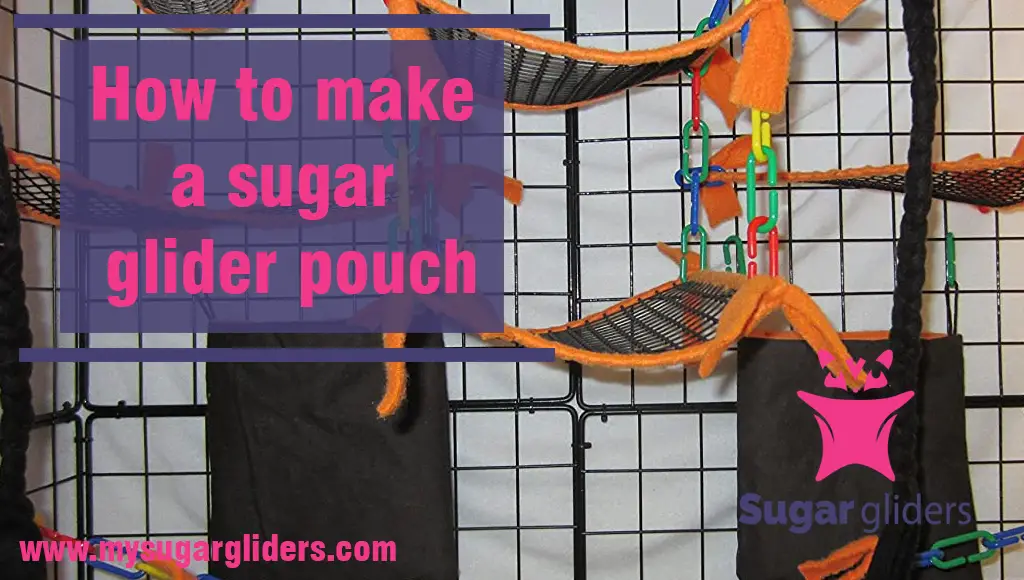 How to make a sugar glider pouch